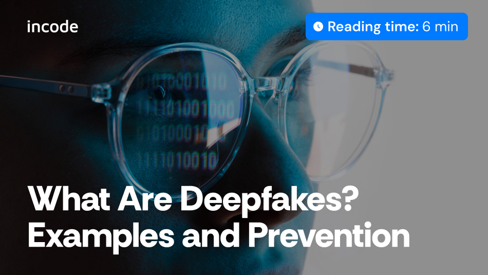 Deepfake: ¿Qué es y cómo prevenirlo?