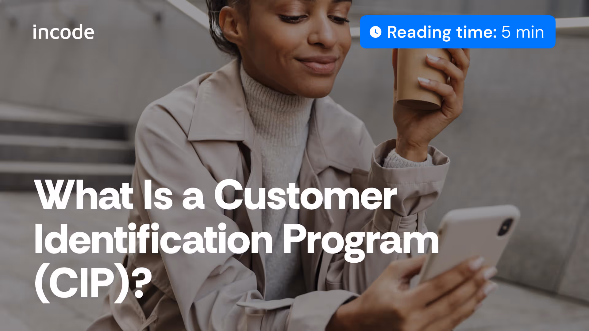 What is a Customer Identification Program (CIP)?