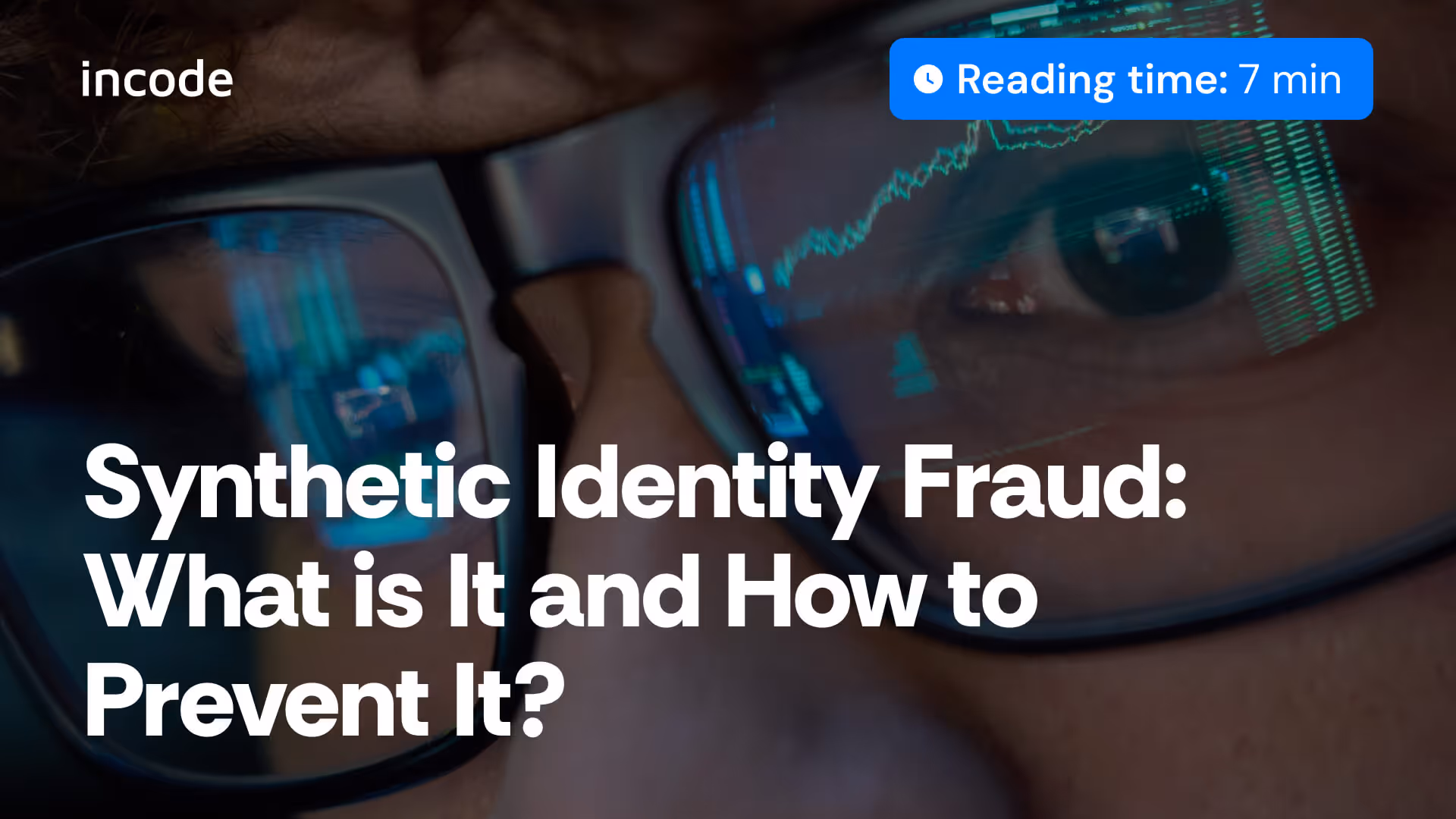 Synthetic Identity Theft: What It Is and How to Stop It