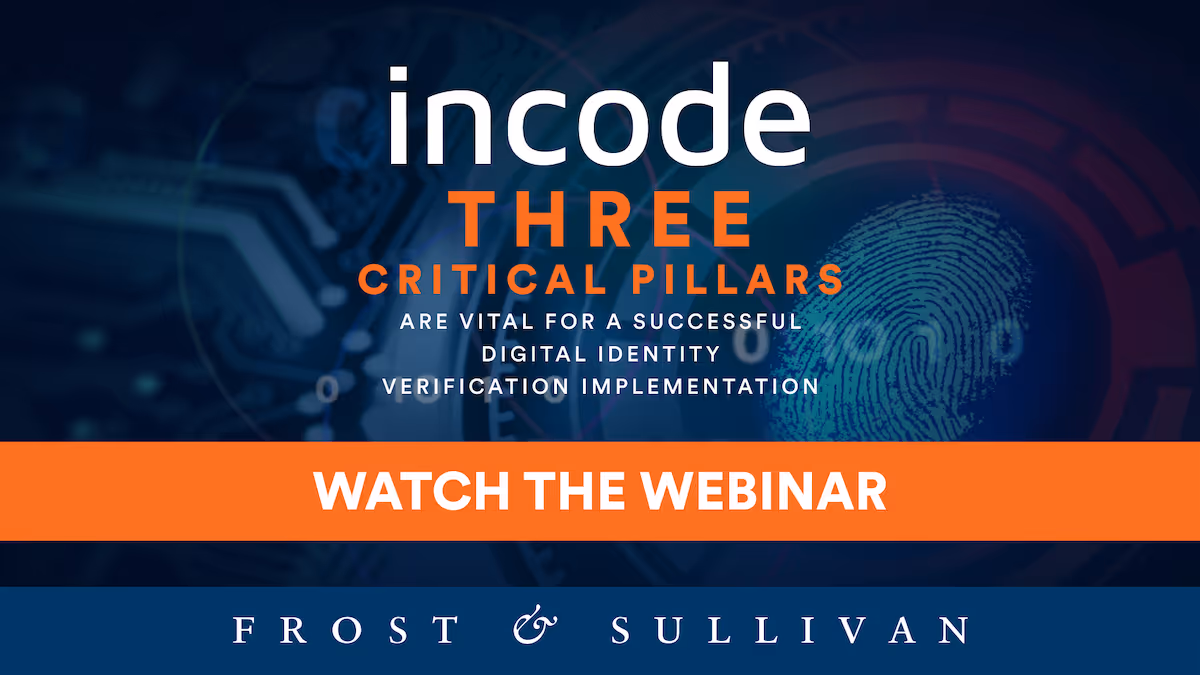 Three Critical Pillars Are Vital for a Successful Digital Identity Verification Implementation: Watch the Webinar