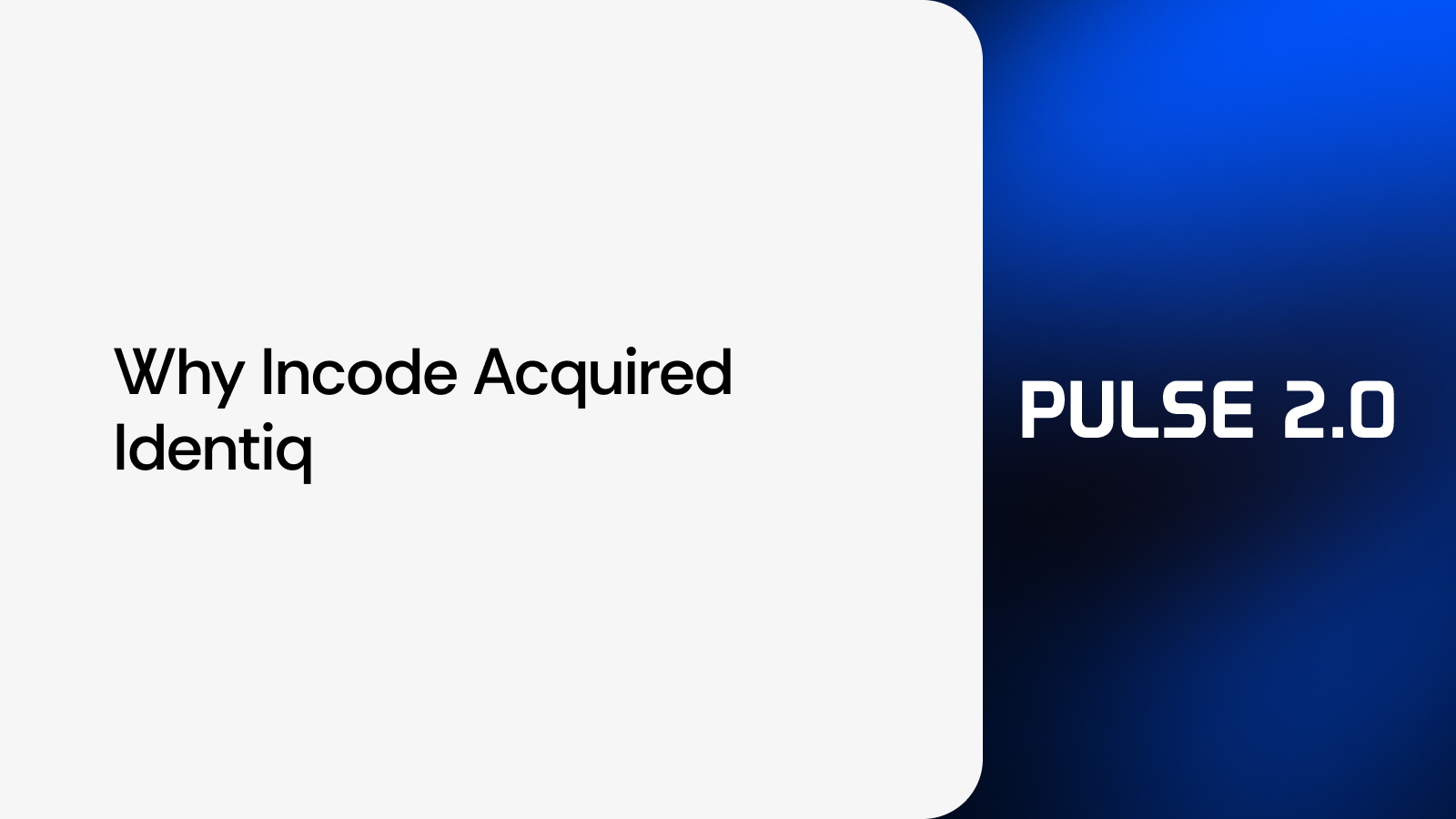Why Incode Acquired Identiq