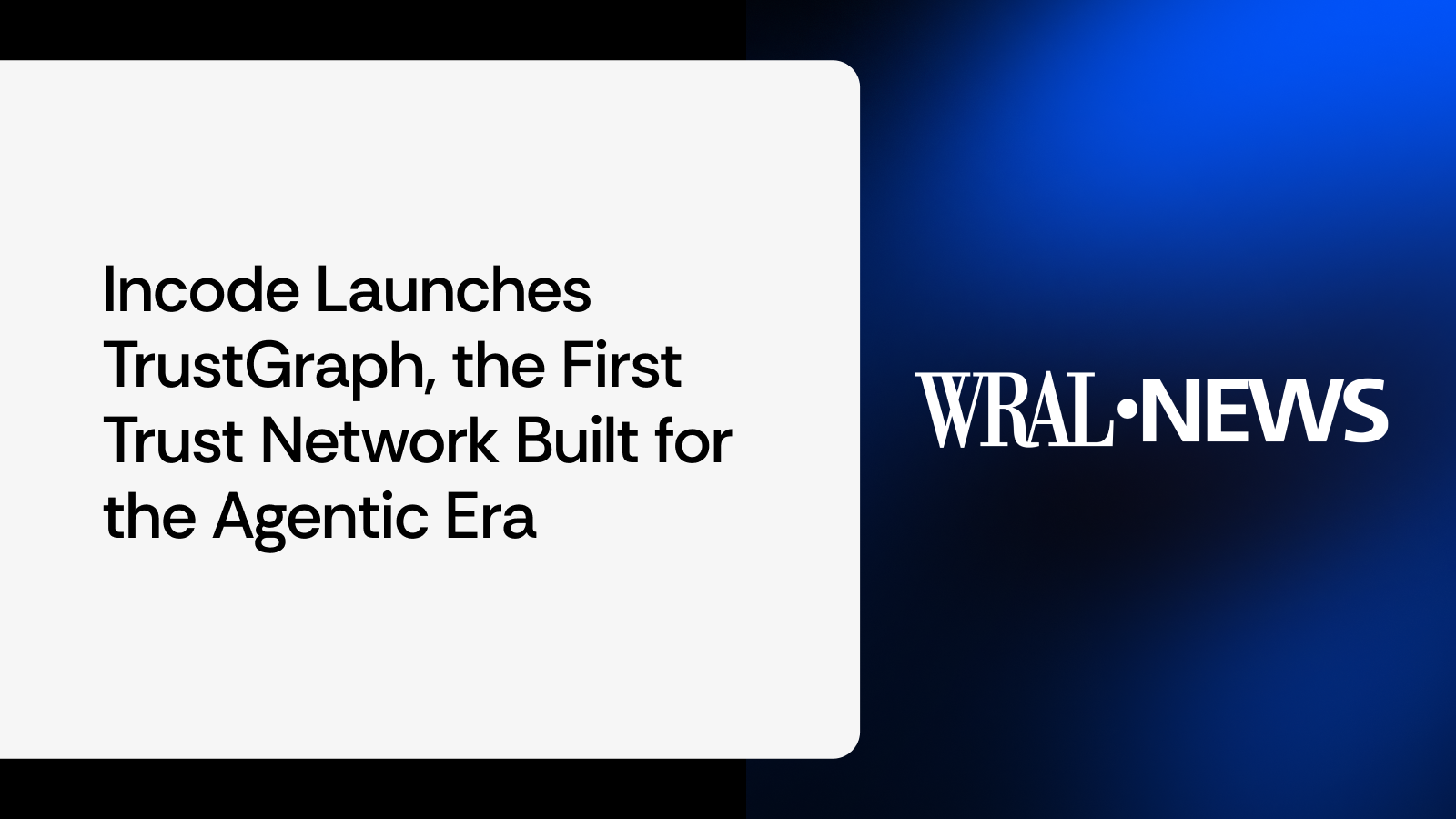 Incode launches TrustGraph, the First Trust Network Built for the Agentic Era