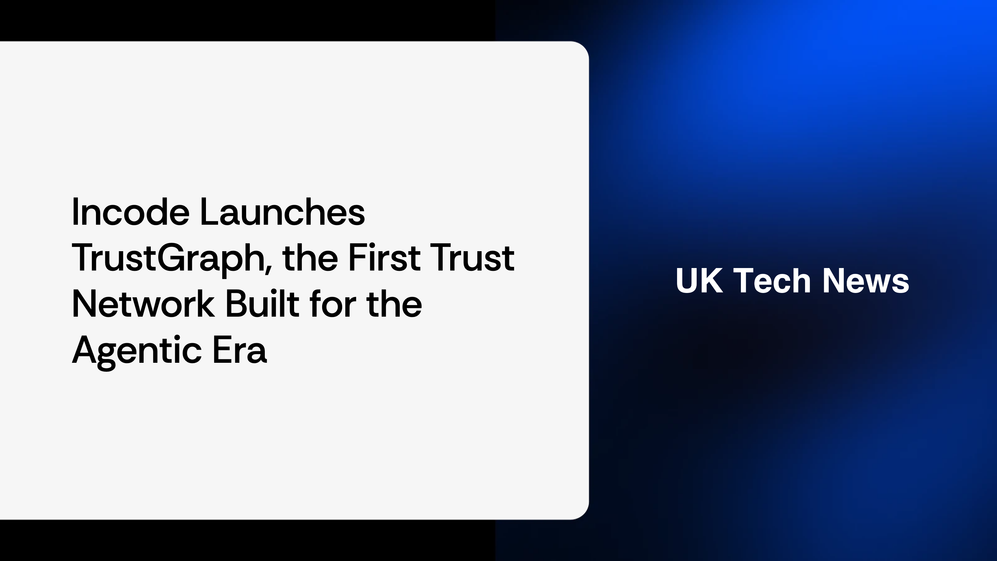 Incode launches TrustGraph, the first trust network built for the agentic era